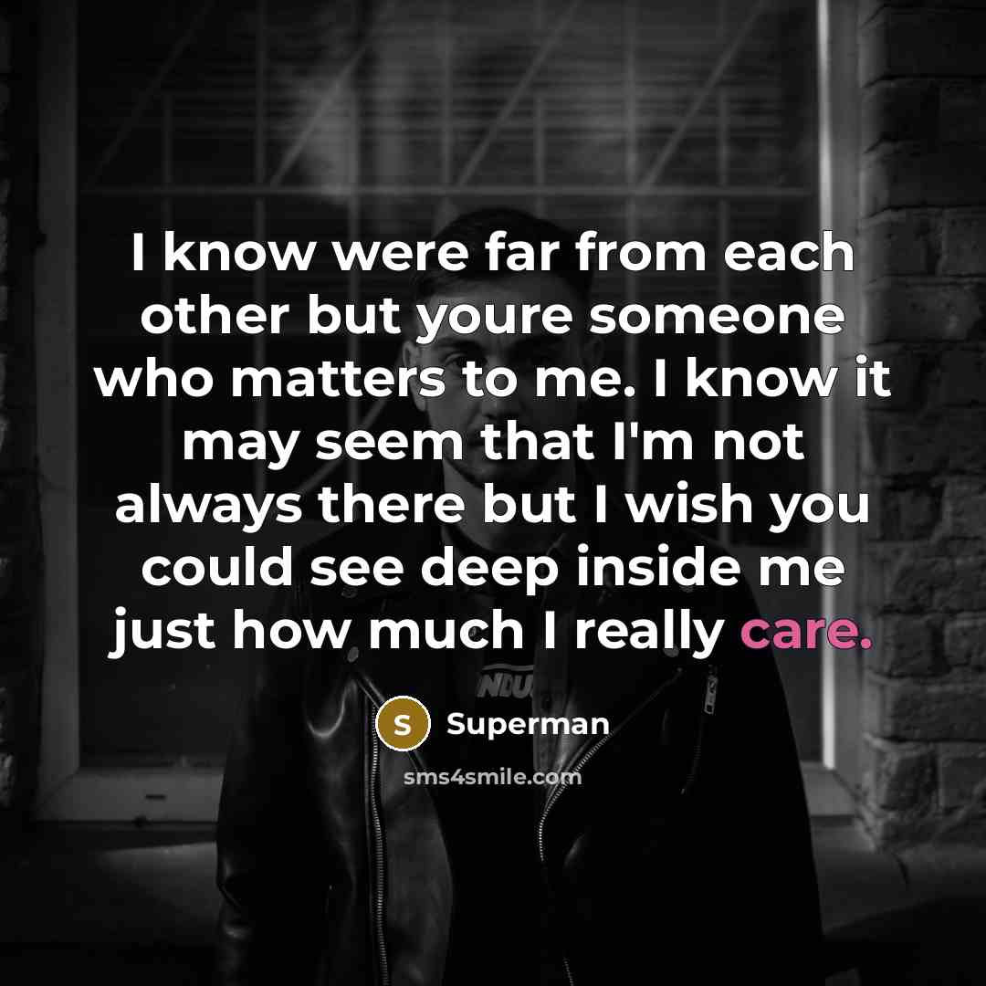 “I know were far from each other but youre someone…” quote by Superman