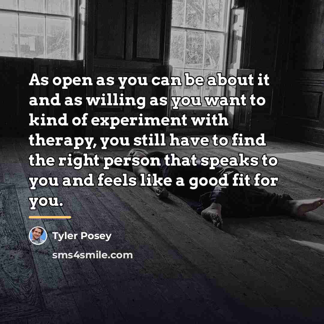“As open as you can be about it and as…” quote by Tyler Posey