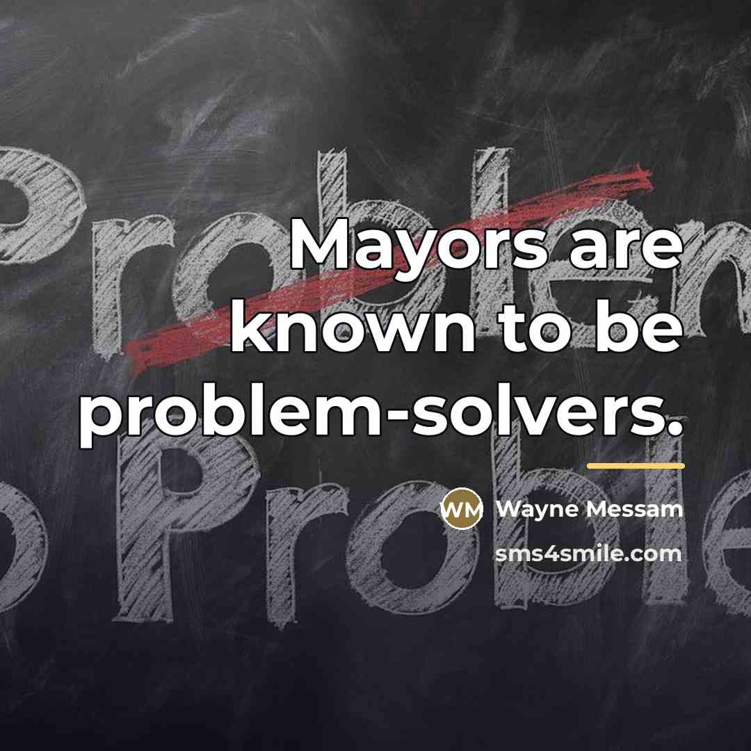 “Mayors are known to be problem-solvers.…” quote by Wayne Messam