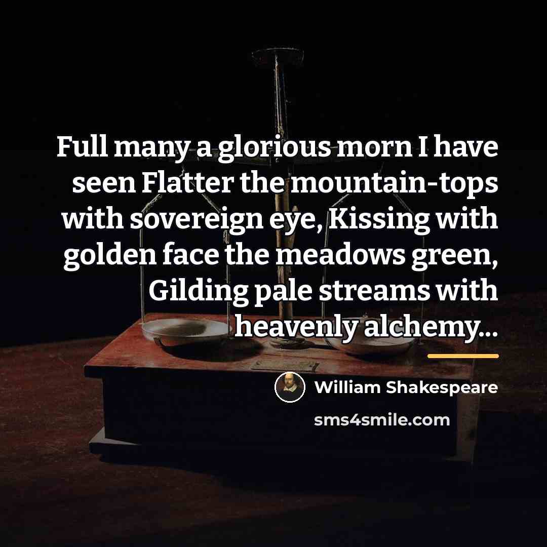 “Full many a glorious morn I have seen Flatter the…” quote by William Shakespeare