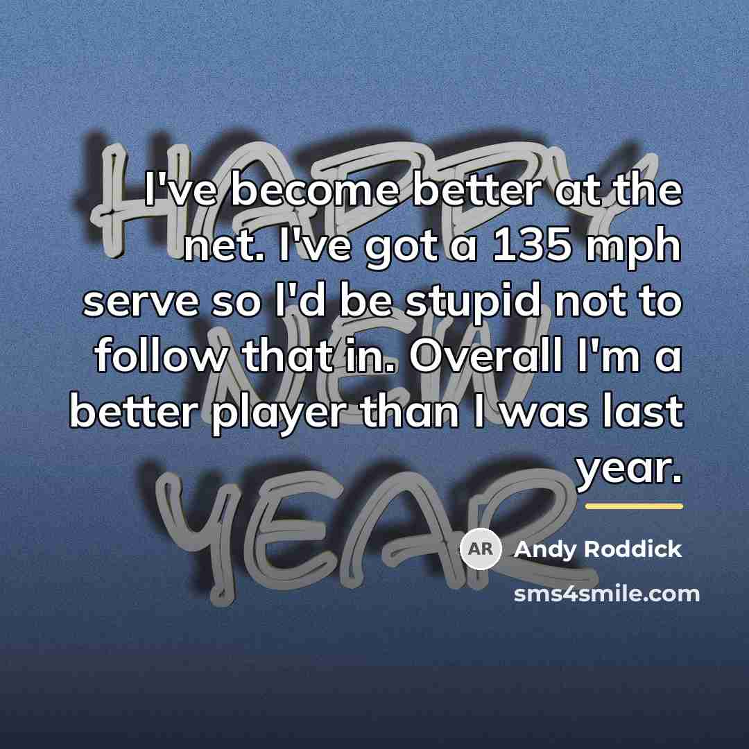 “I've become better at the net. I've got a 135…” quote by Andy Roddick