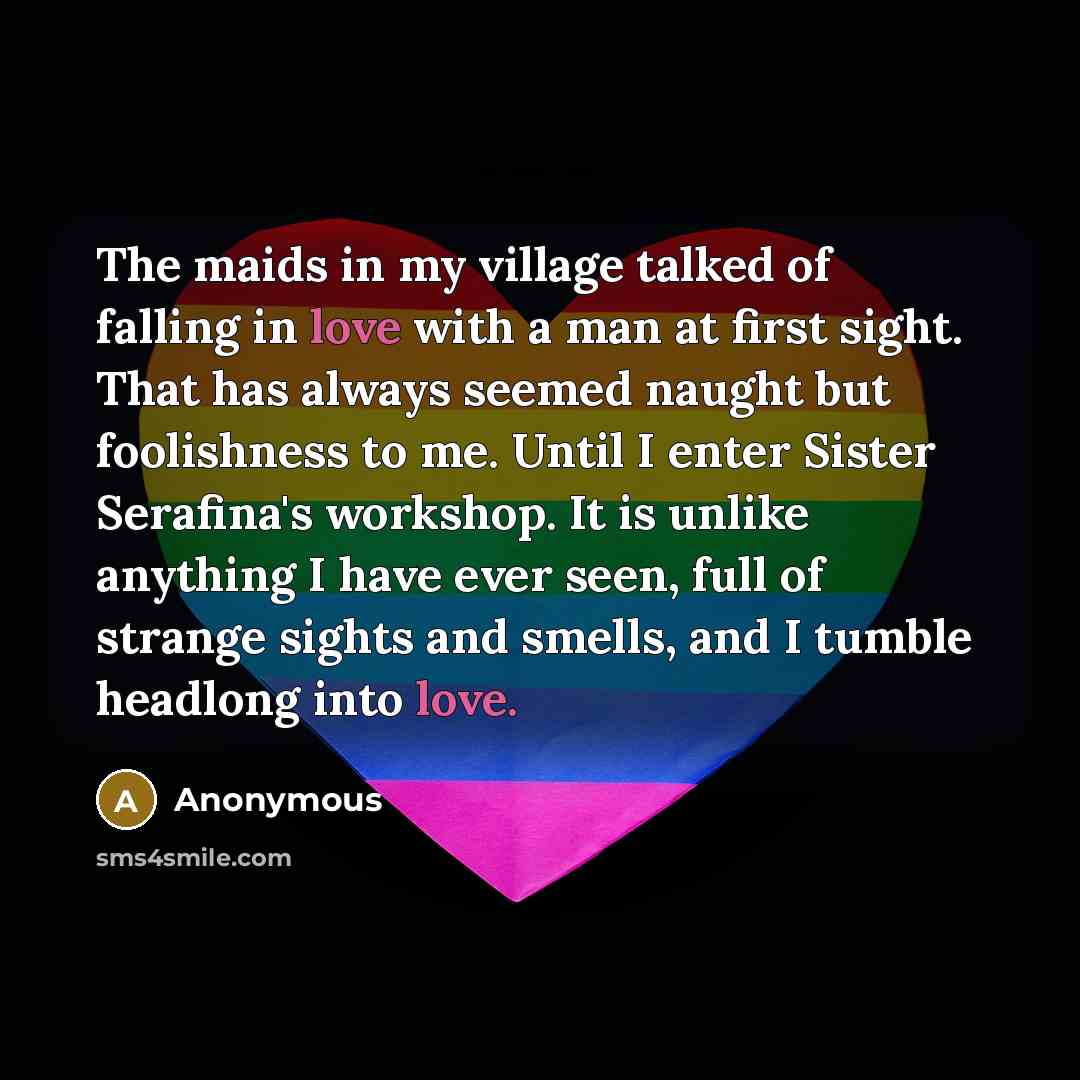 “The maids in my village talked of falling in love…” quote by Anonymous