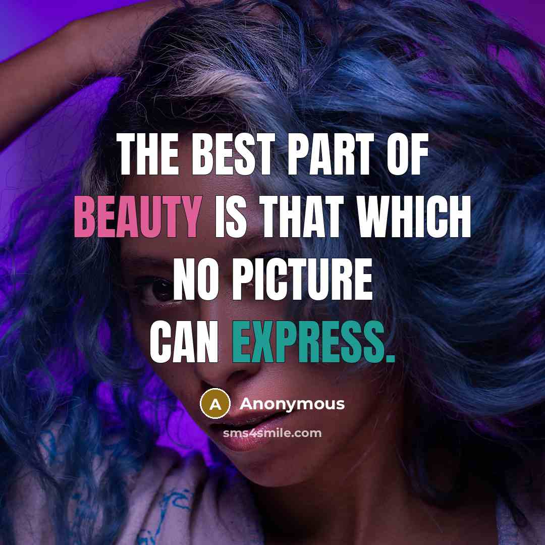 “The best part of beauty is that which no picture…” quote by Anonymous