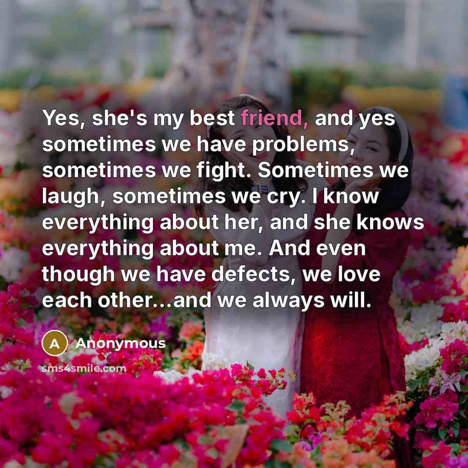 “Yes, she's my best friend, and yes sometimes we have…” quote by Anonymous