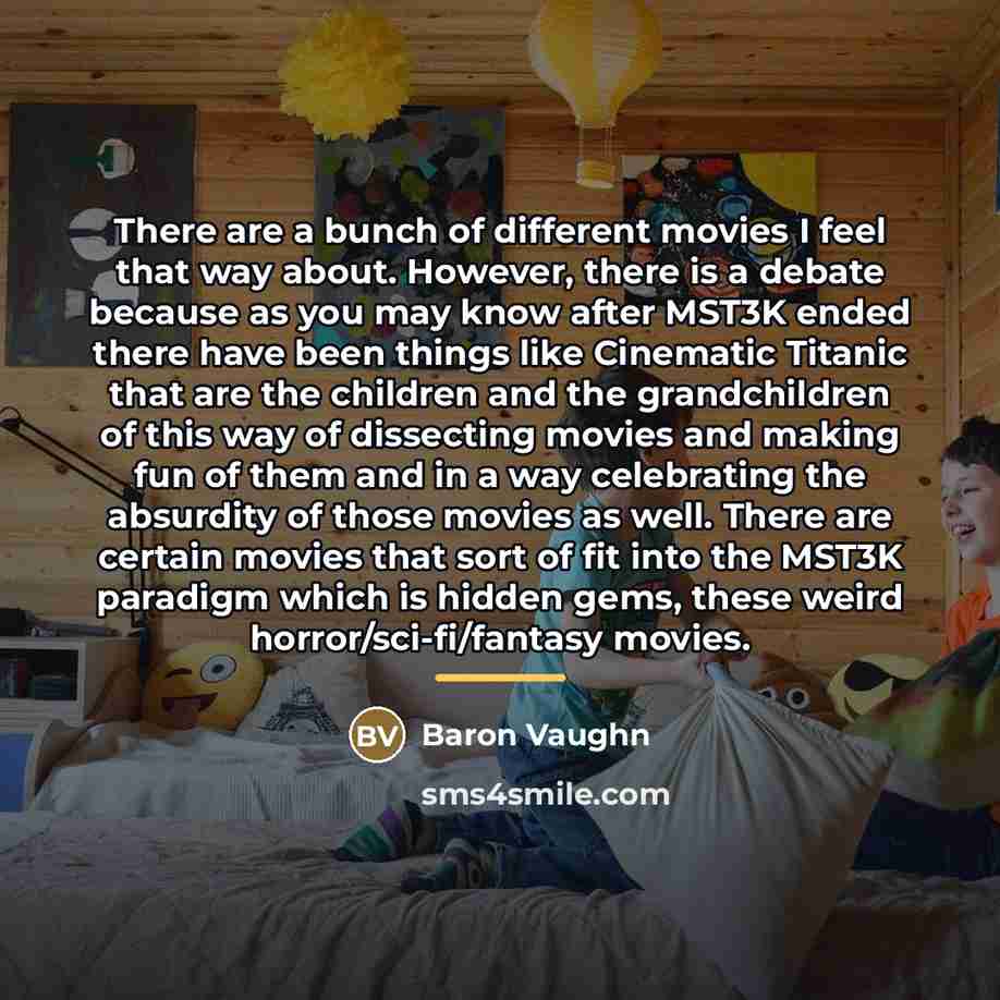 “There are a bunch of different movies I feel that…” quote by Baron Vaughn
