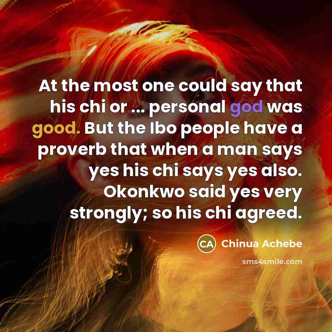 “At the most one could say that his chi or…” quote by Chinua Achebe