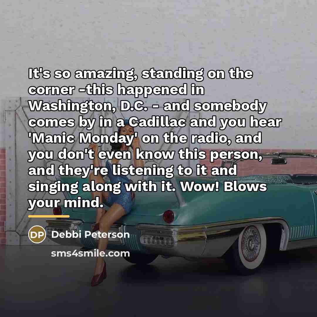“It's so amazing, standing on the corner -this happened in…” quote by Debbi Peterson