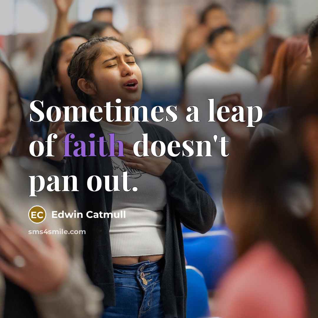 “Sometimes a leap of faith doesn't pan out.…” quote by Edwin Catmull