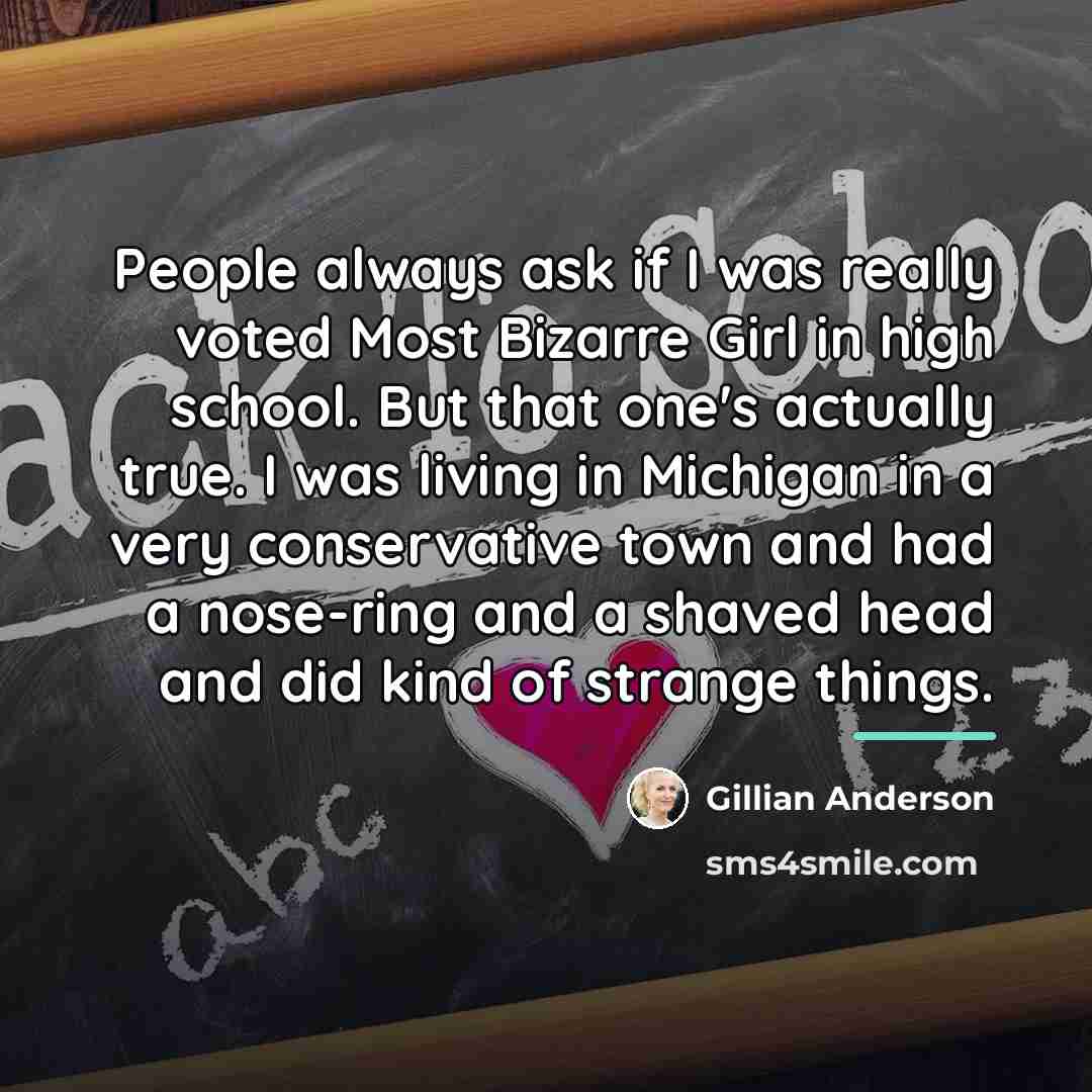 “People always ask if I was really voted Most Bizarre…” quote by Gillian Anderson