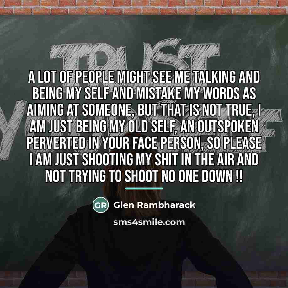 “A lot of people might see me talking and being…” quote by Glen Rambharack