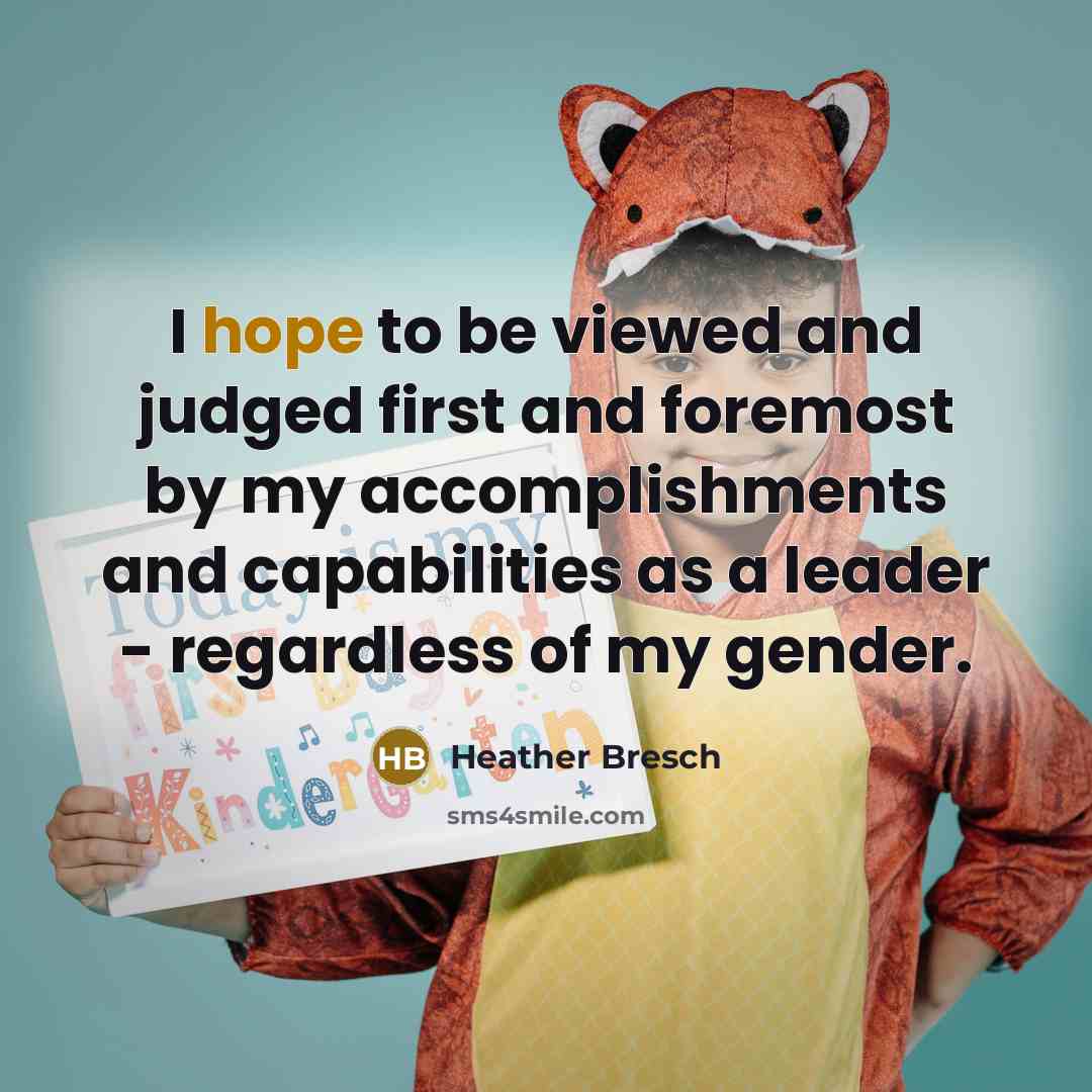 “I hope to be viewed and judged first and foremost…” quote by Heather Bresch