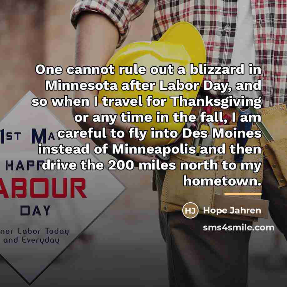 “One cannot rule out a blizzard in Minnesota after Labor…” quote by Hope Jahren