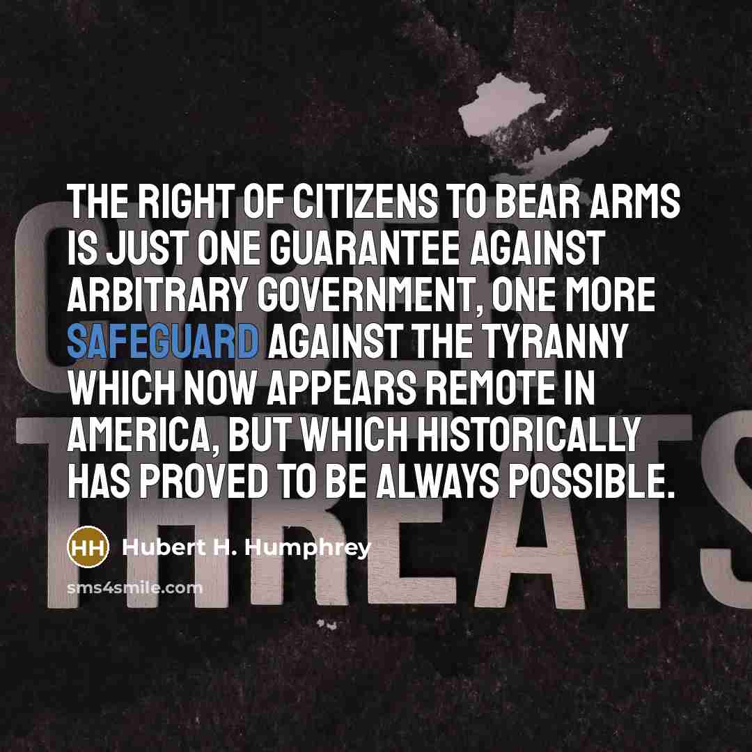 “The right of citizens to bear arms is just one…” quote by Hubert H. Humphrey