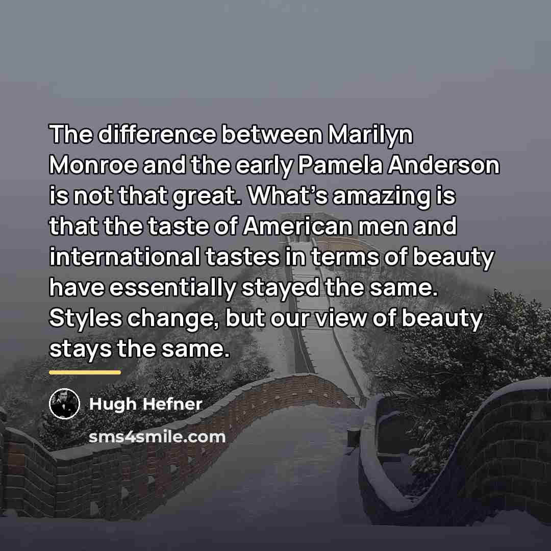 “The difference between Marilyn Monroe and the early Pamela Anderson…” quote by Hugh Hefner