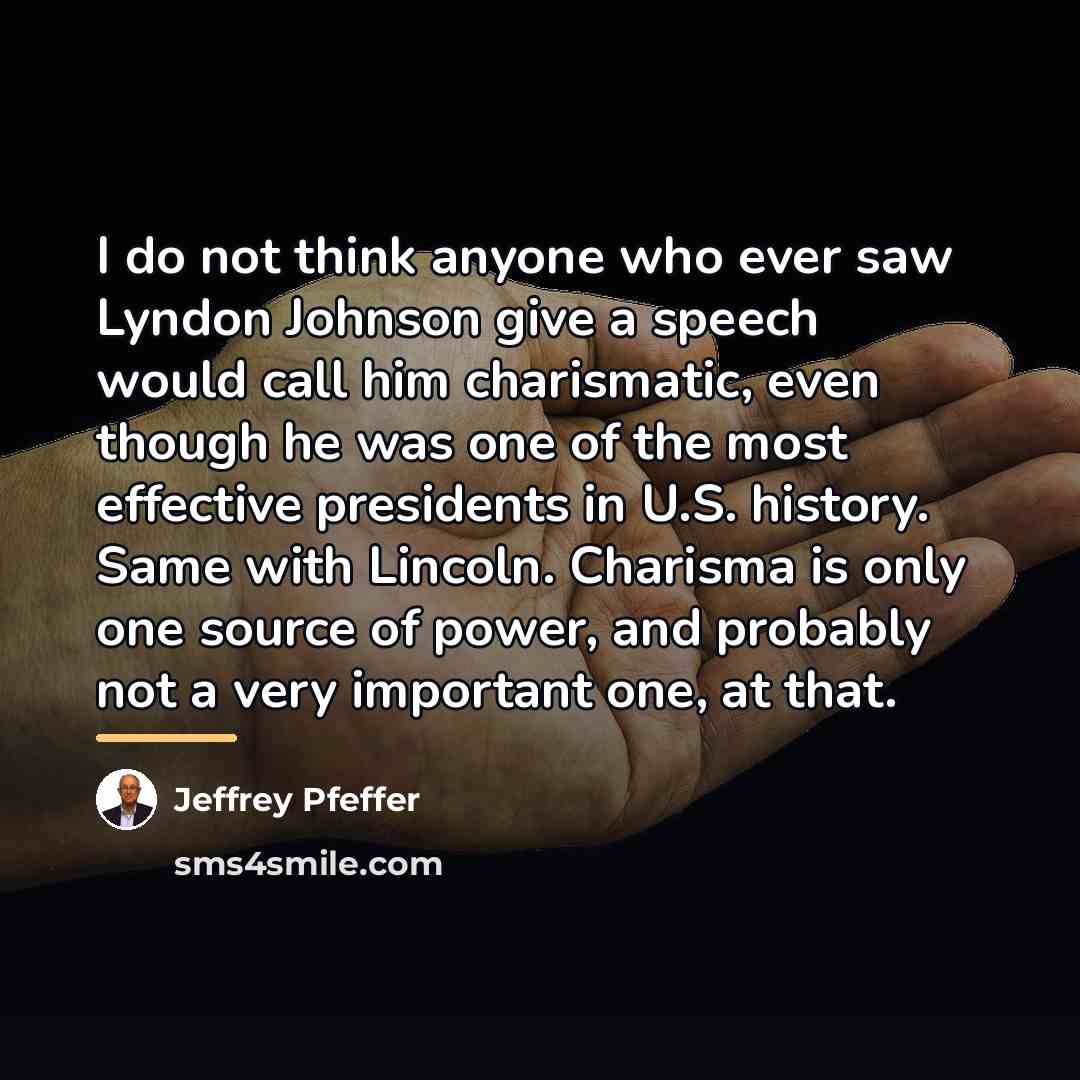 “I do not think anyone who ever saw Lyndon Johnson…” quote by Jeffrey Pfeffer