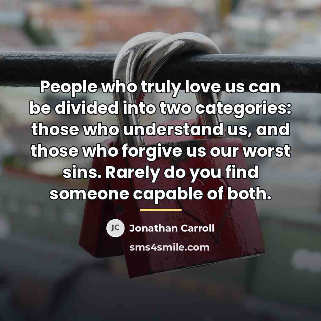 “People who truly love us can be divided into two…” quote by Jonathan Carroll