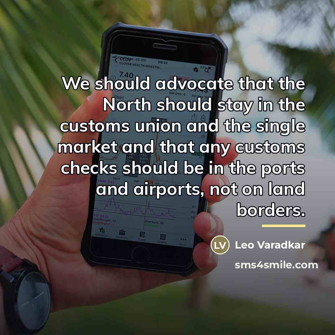 “We should advocate that the North should stay in the…” quote by Leo Varadkar