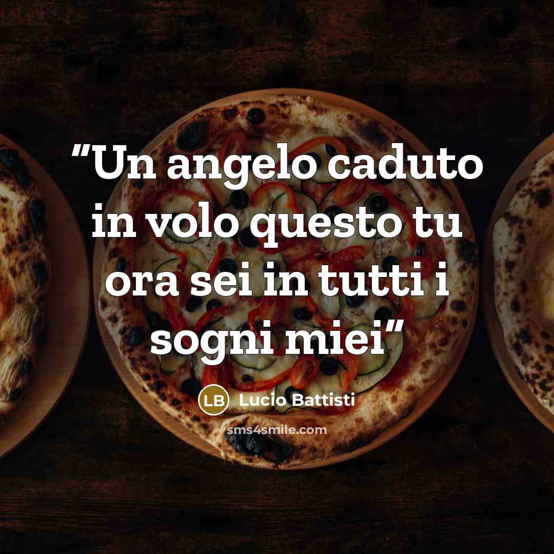 “Un angelo caduto in volo questo tu ora sei in tutti i sogni miei” quote by Lucio Battisti