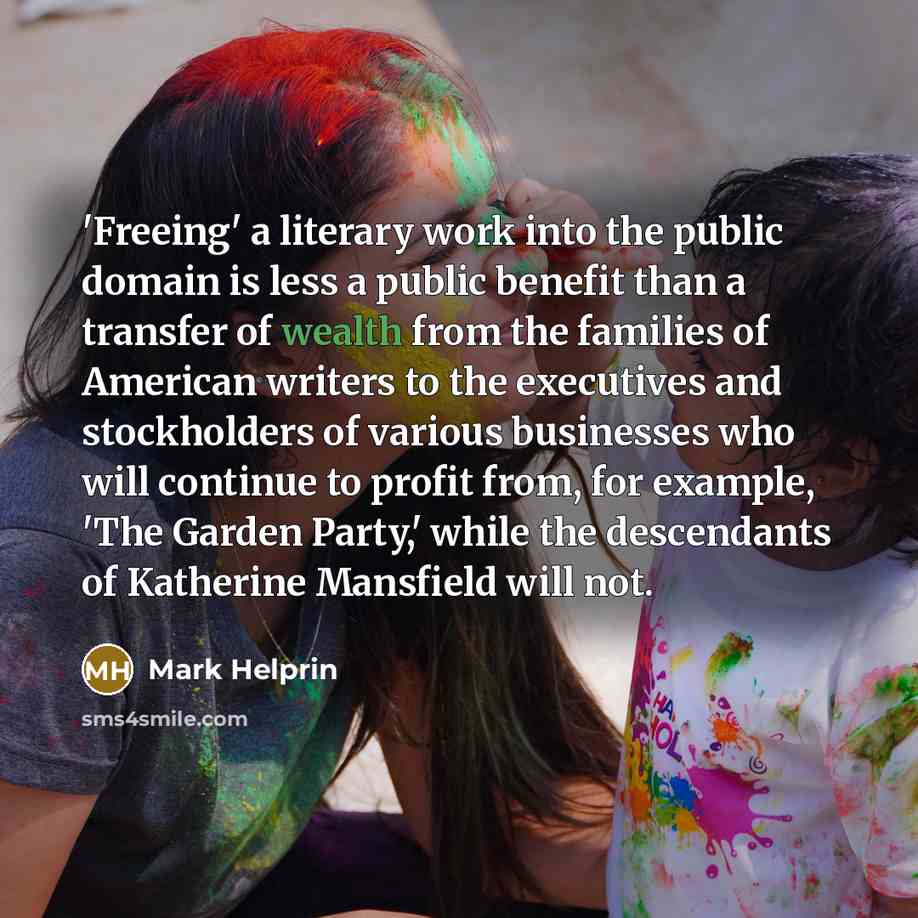 “'Freeing' a literary work into the public domain is less…” quote by Mark Helprin