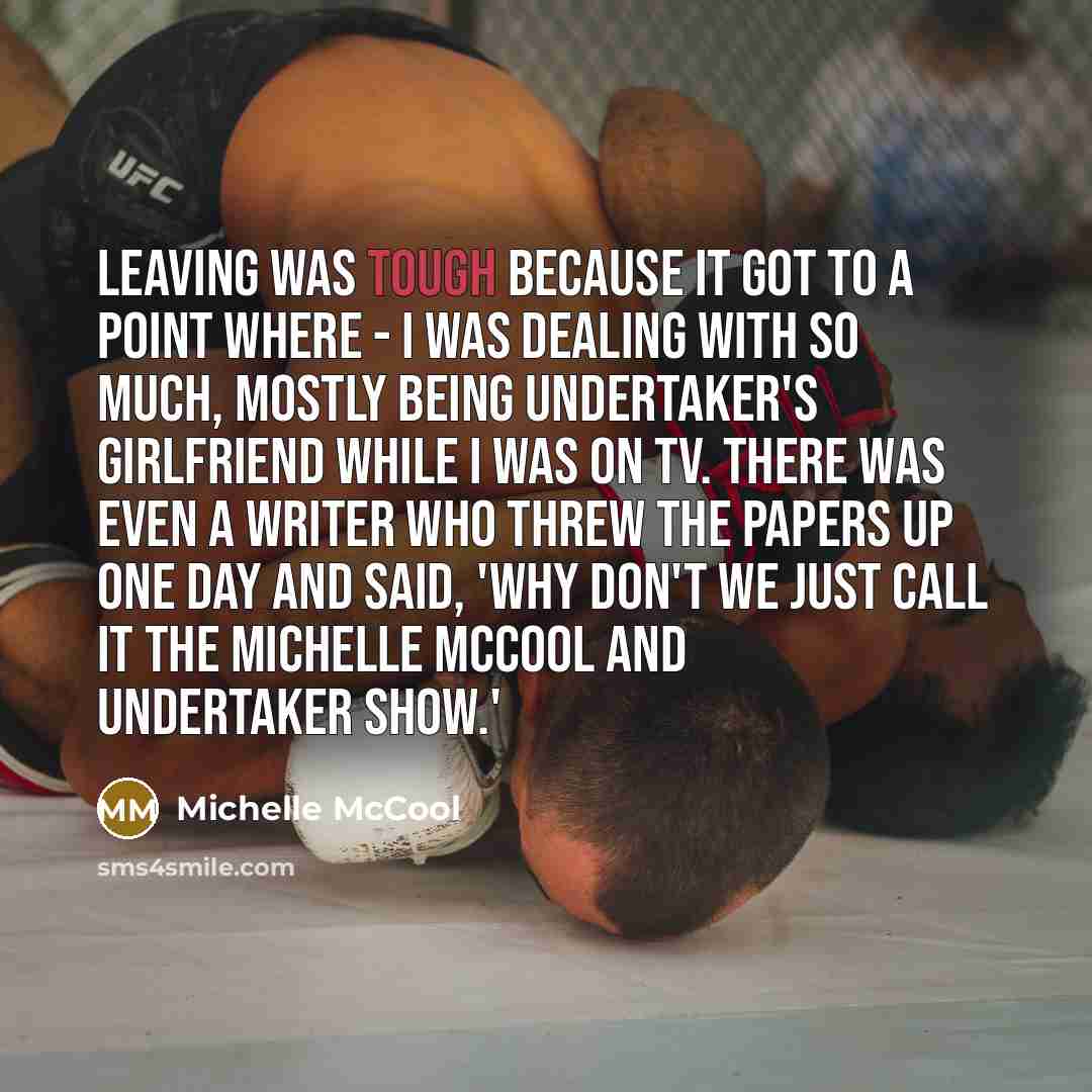 “Leaving was tough because it got to a point where…” quote by Michelle McCool