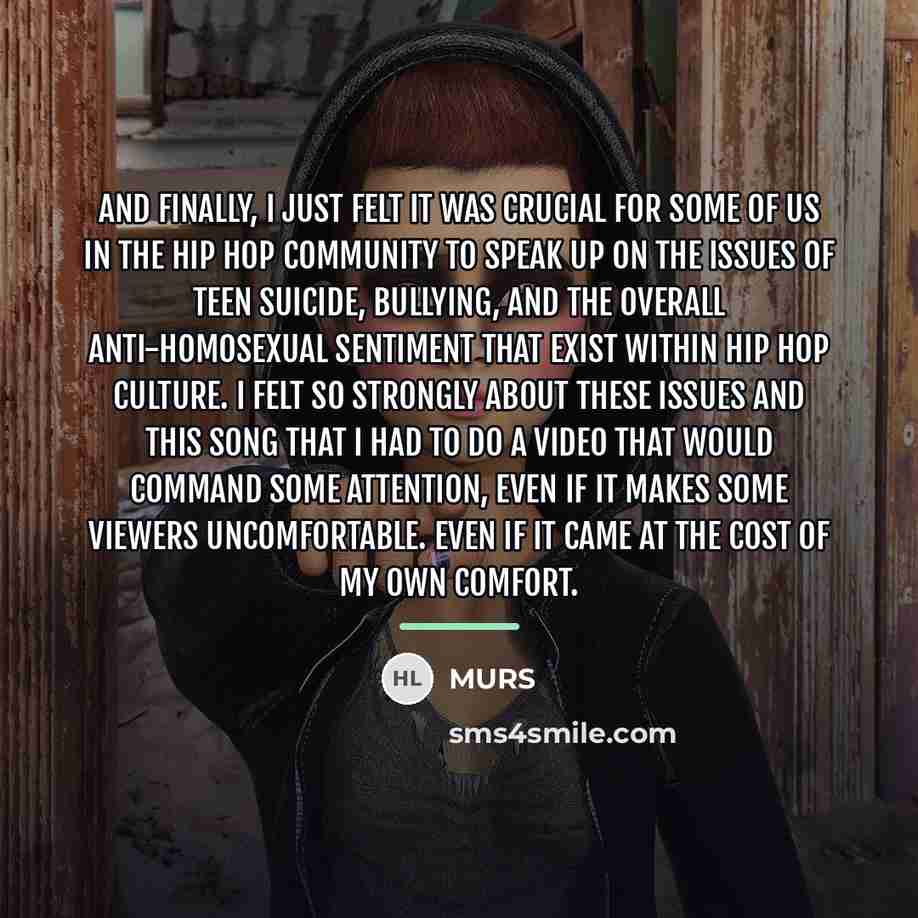 “And finally, I just felt it was crucial for some…” quote by MURS