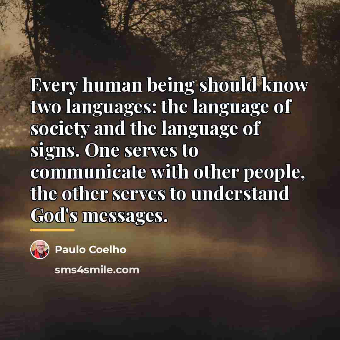 “Every human being should know two languages: the language of…” quote by Paulo Coelho