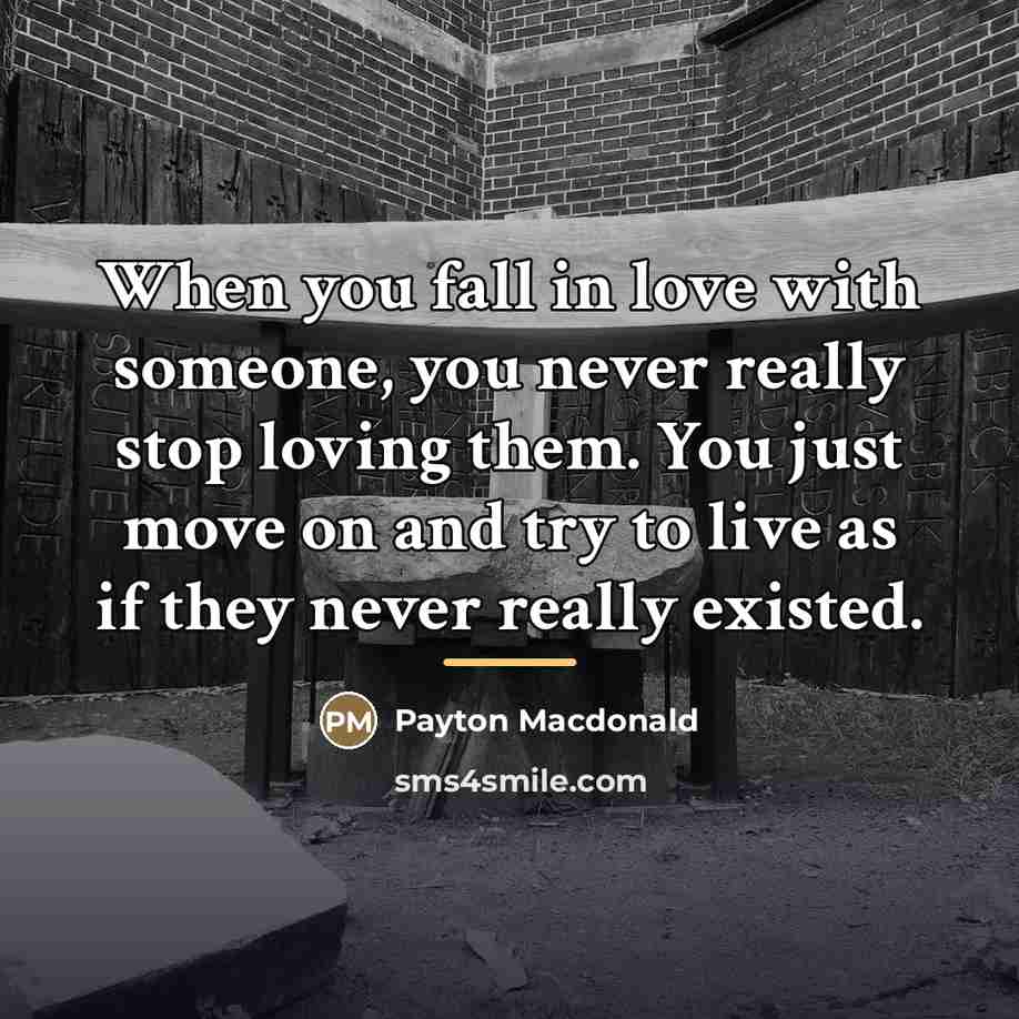 “When you fall in love with someone, you never really…” quote by Payton Macdonald
