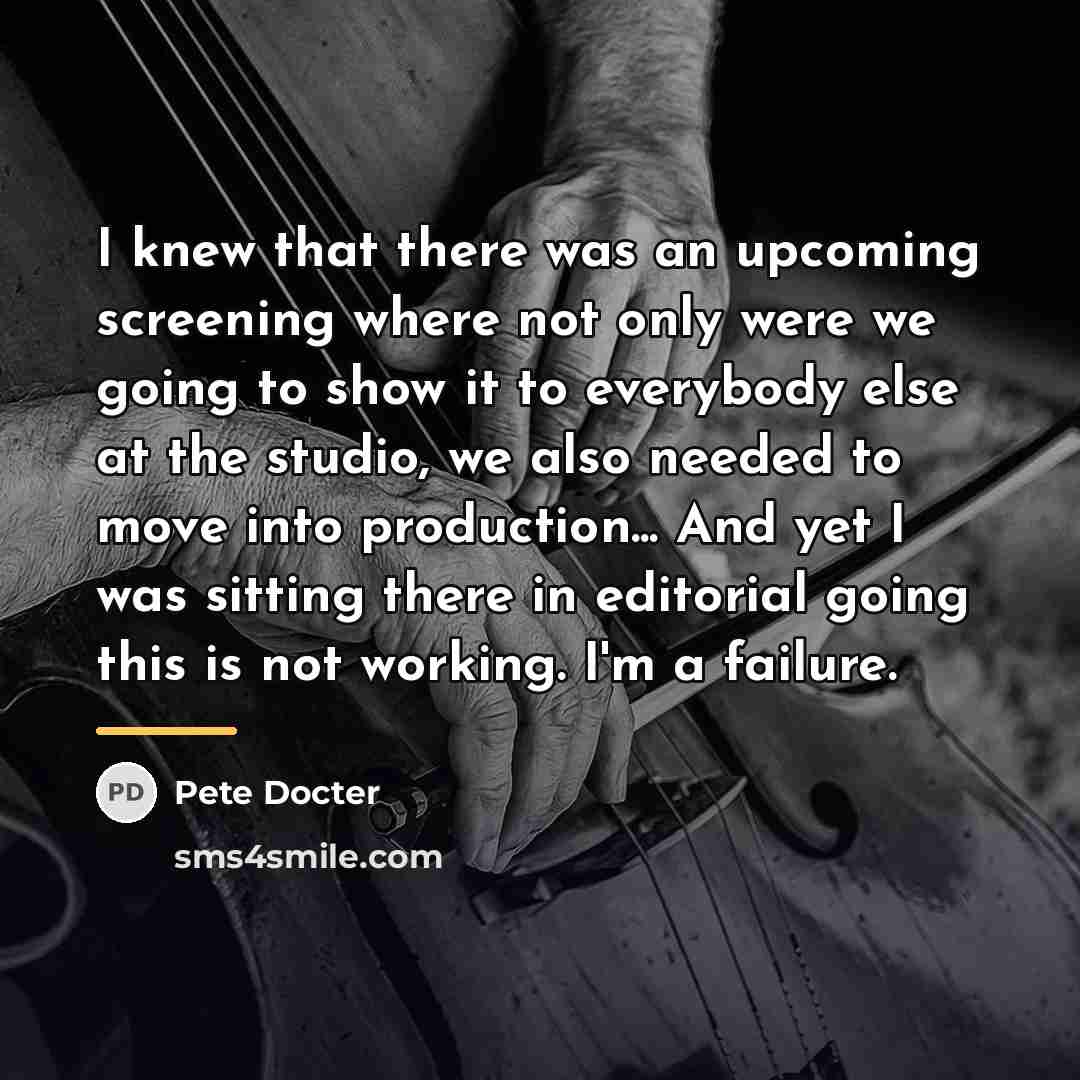 “I knew that there was an upcoming screening where not…” quote by Pete Docter