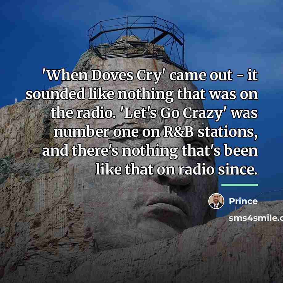 “'When Doves Cry' came out - it sounded like nothing…” quote by Prince