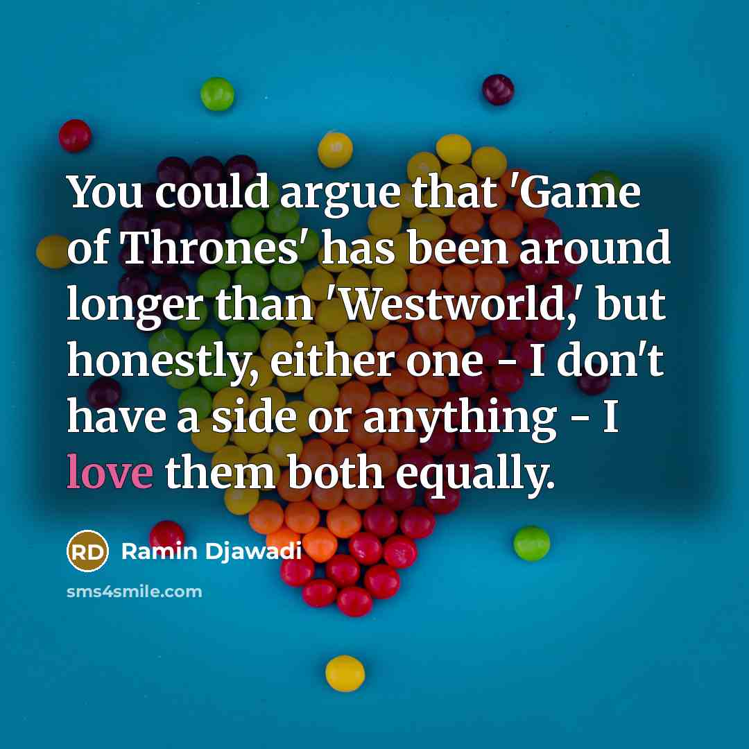 “You could argue that 'Game of Thrones' has been around…” quote by Ramin Djawadi