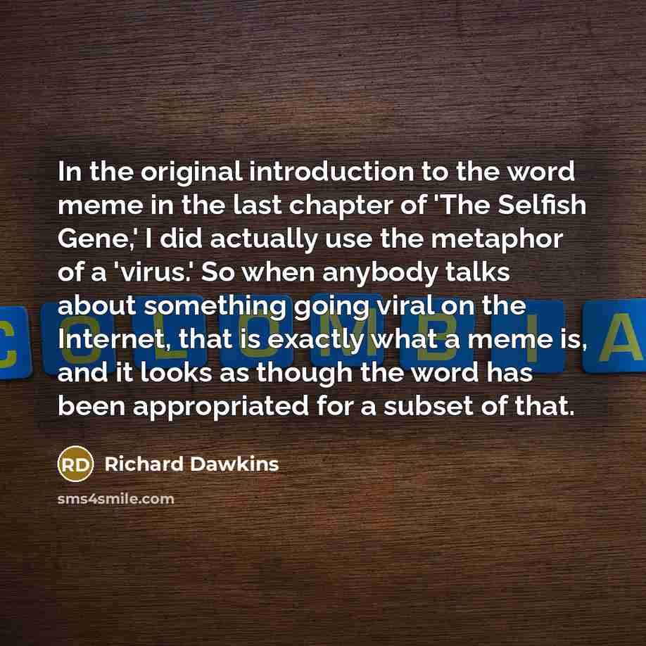 “In the original introduction to the word meme in the…” quote by Richard Dawkins