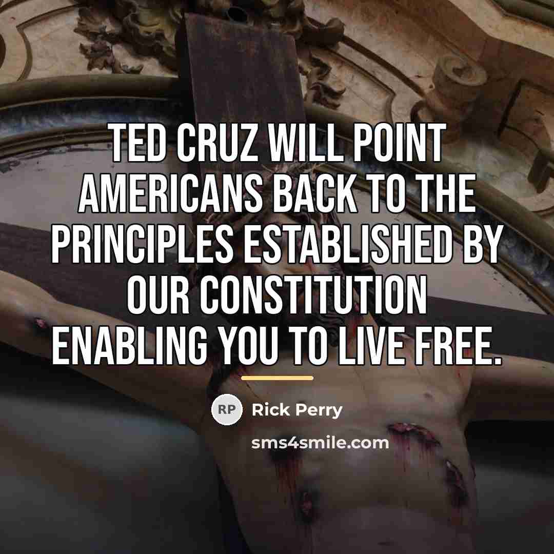 “Ted Cruz will point Americans back to the principles established…” quote by Rick Perry