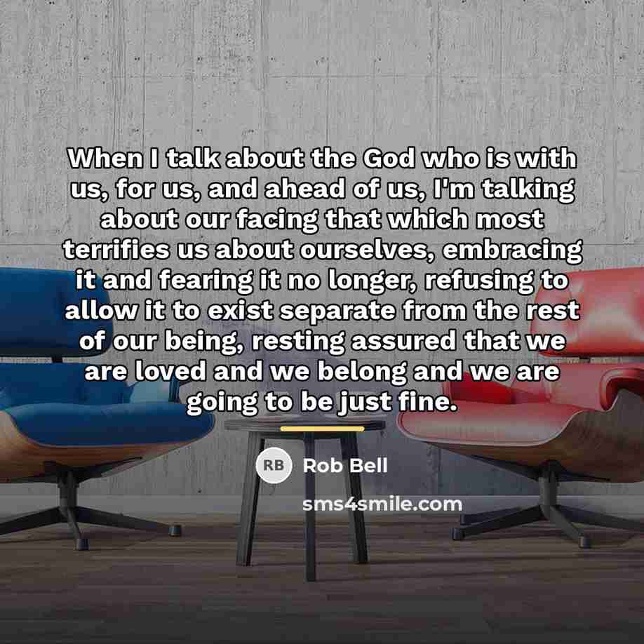“When I talk about the God who is with us,…” quote by Rob Bell
