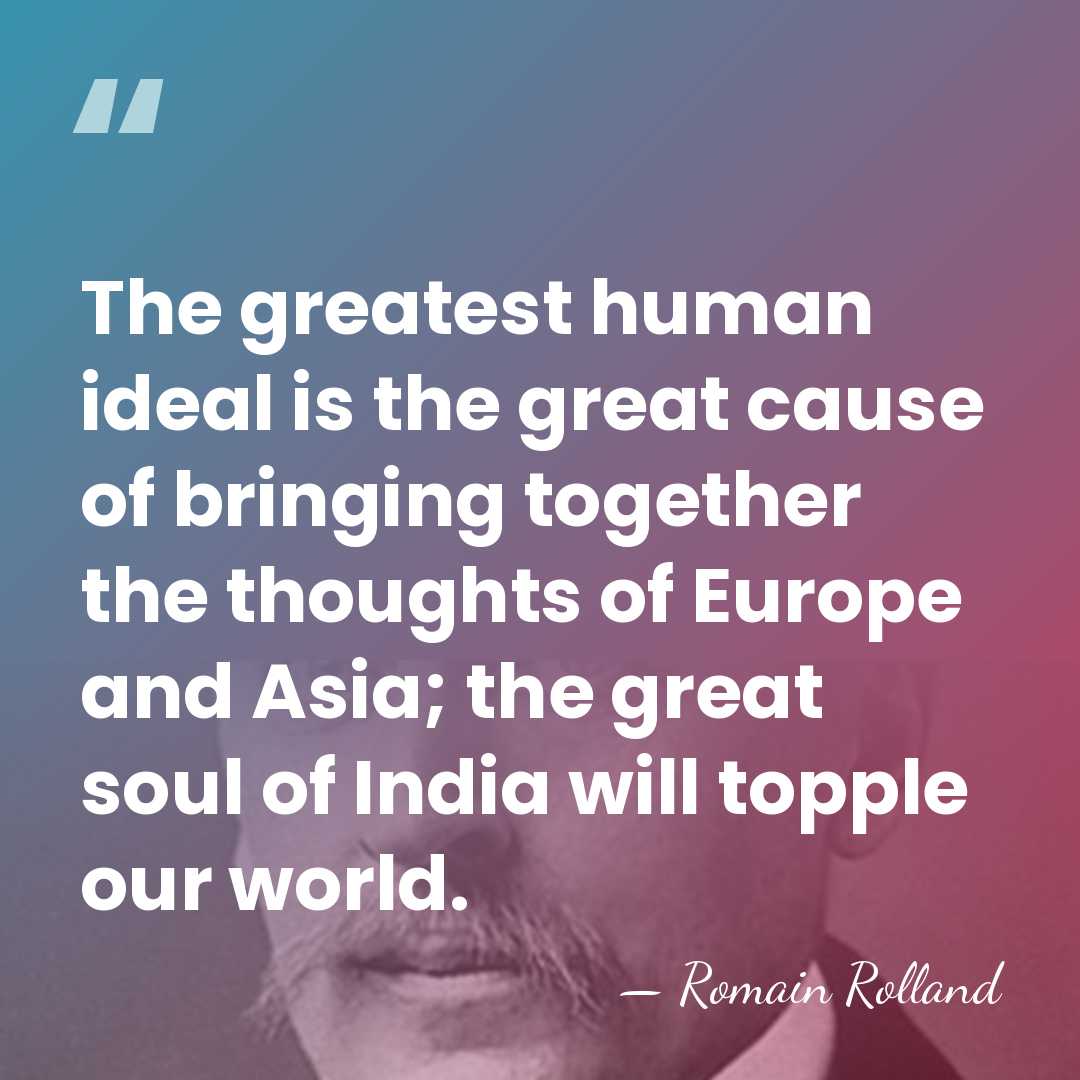 The greatest human ideal is the great cause of bringing together the&hellip; - Romain Rolland