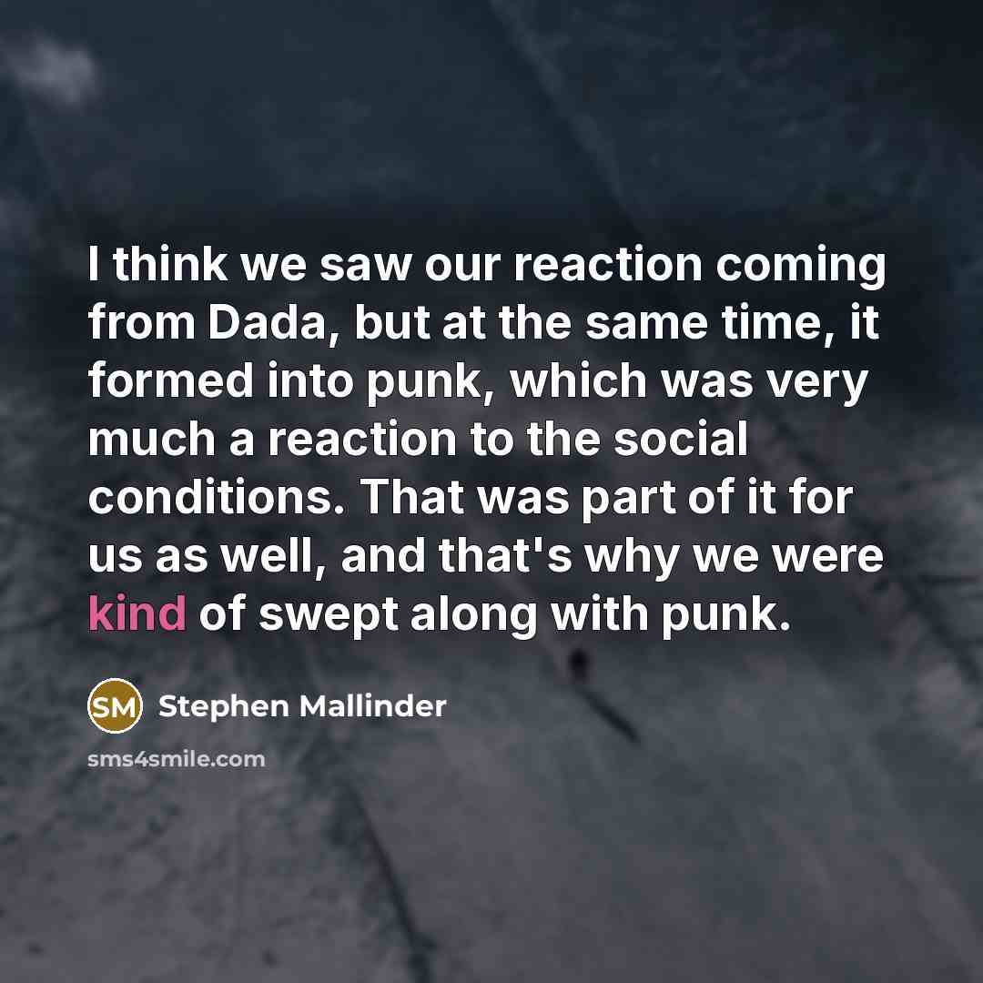 “I think we saw our reaction coming from Dada, but…” quote by Stephen Mallinder
