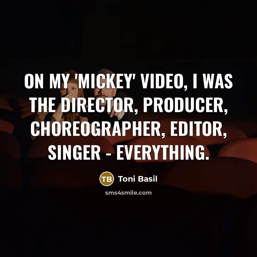 “On my 'Mickey' video, I was the director, producer, choreographer,…” quote by Toni Basil