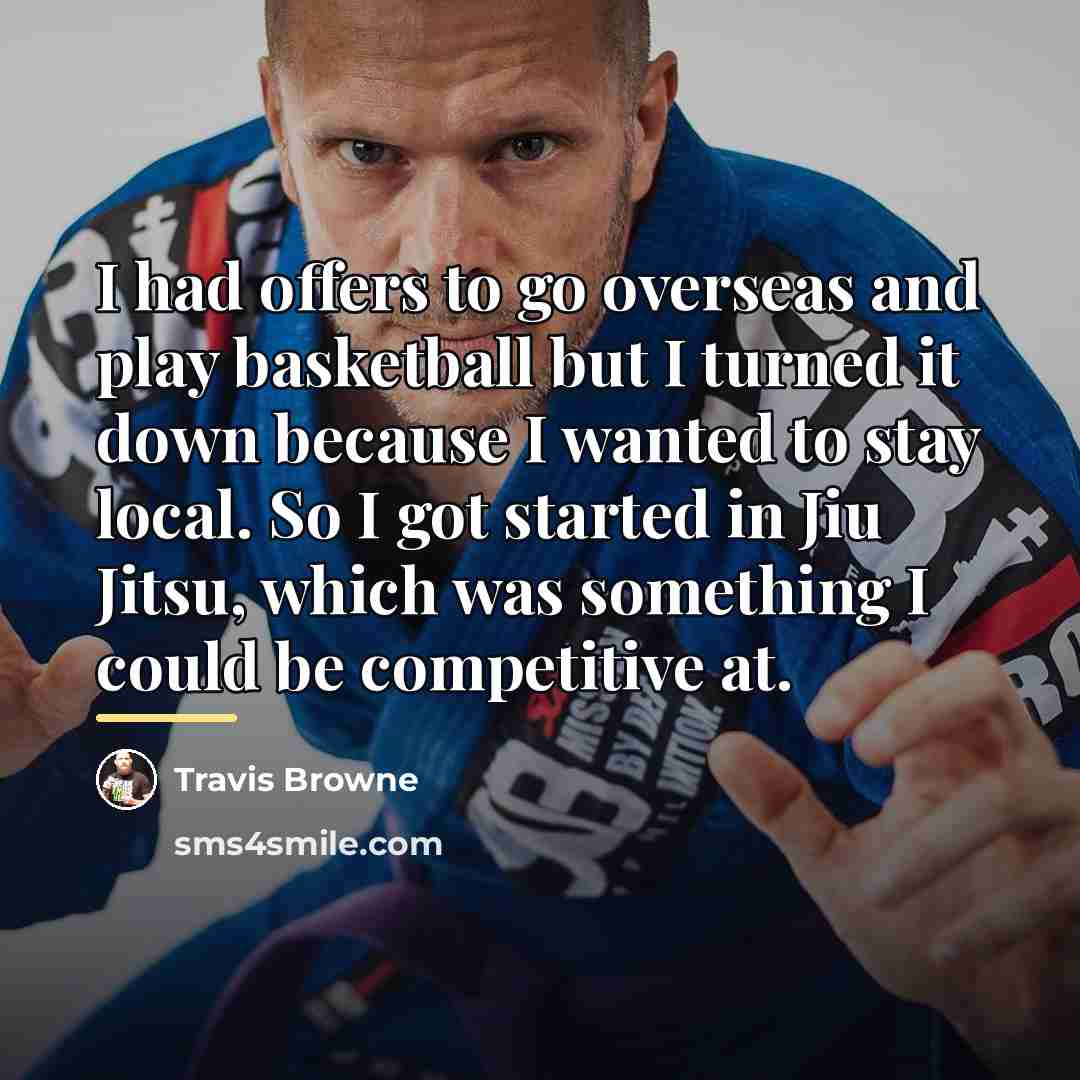 “I had offers to go overseas and play basketball but…” quote by Travis Browne