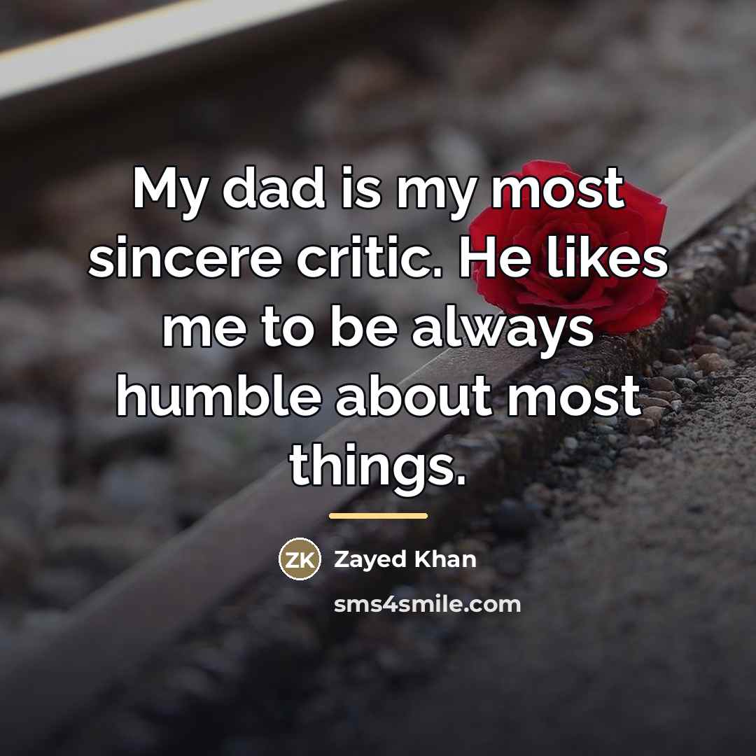 “My dad is my most sincere critic. He likes me…” quote by Zayed Khan