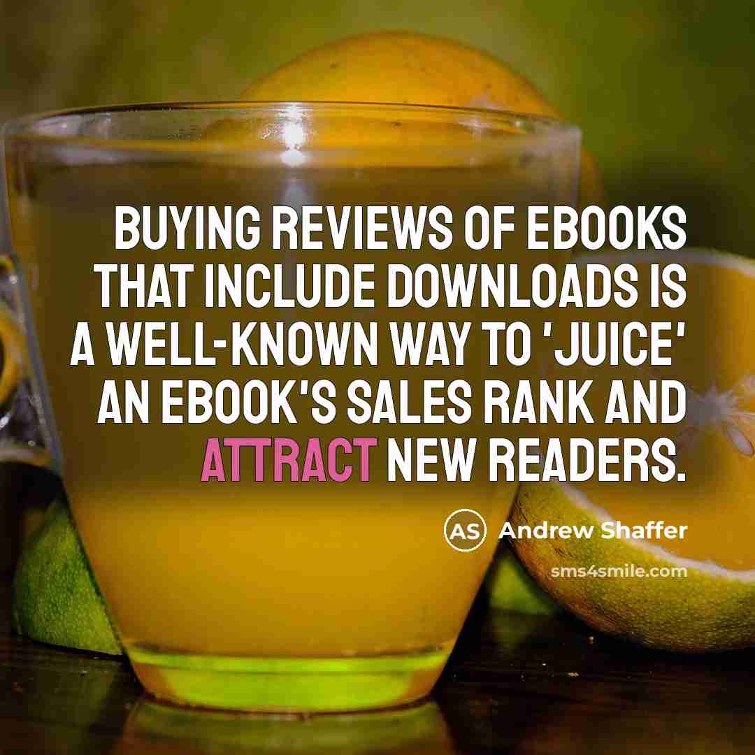 “Buying reviews of ebooks that include downloads is a well-known…” quote by Andrew Shaffer