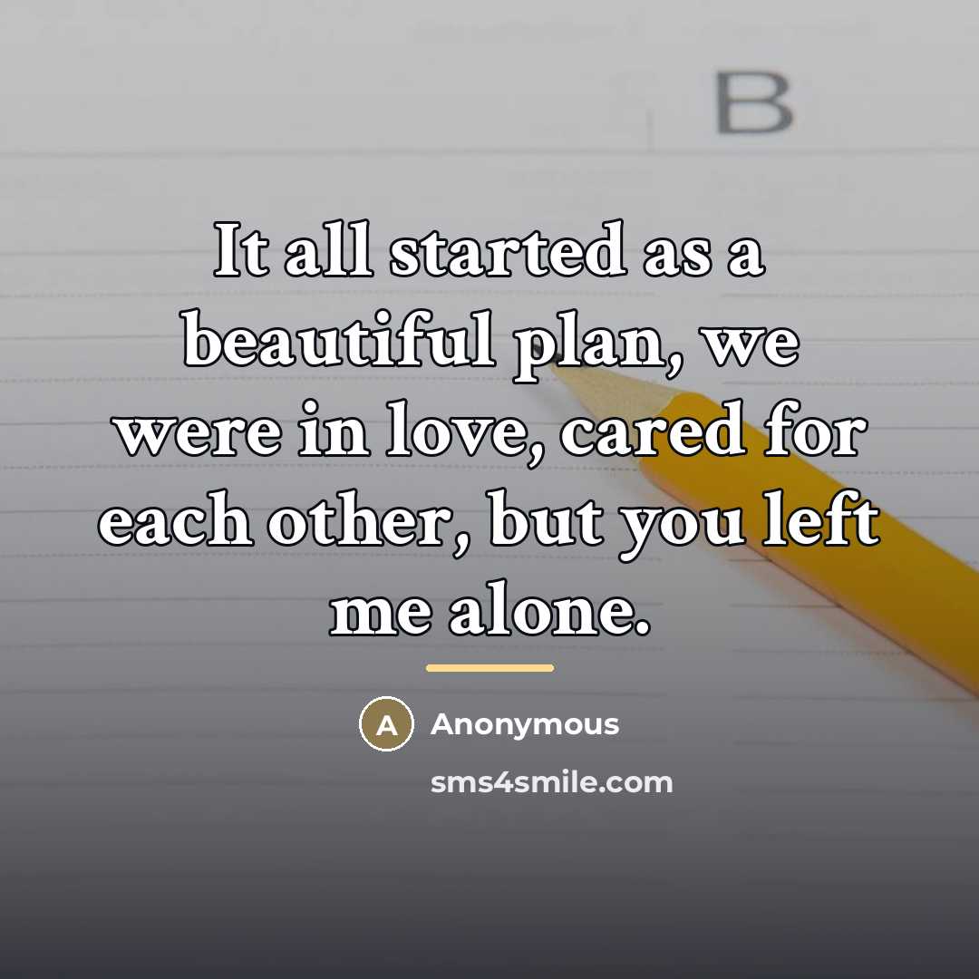 “It all started as a beautiful plan, we were in…” quote by Anonymous