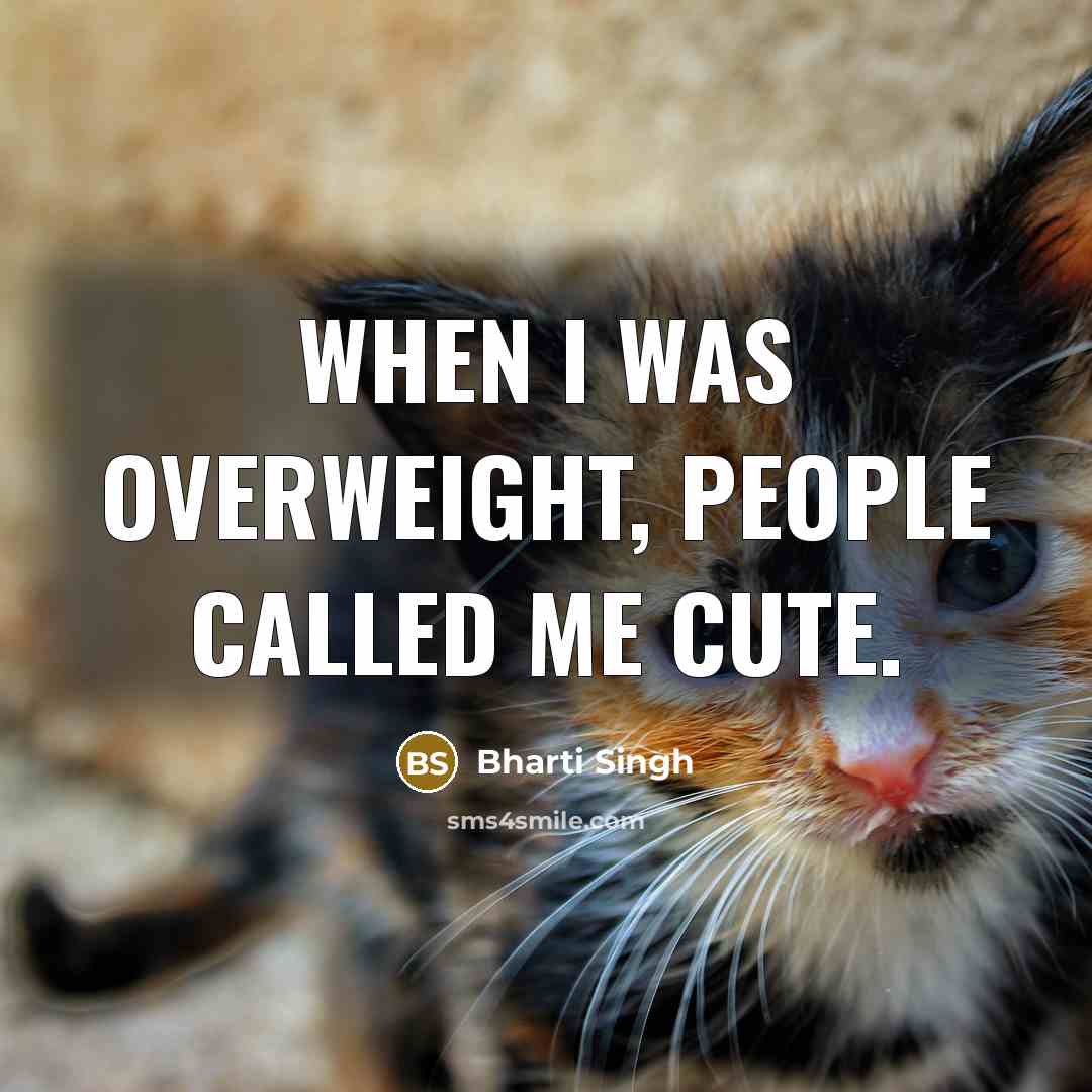 “When I was overweight, people called me cute.…” quote by Bharti Singh
