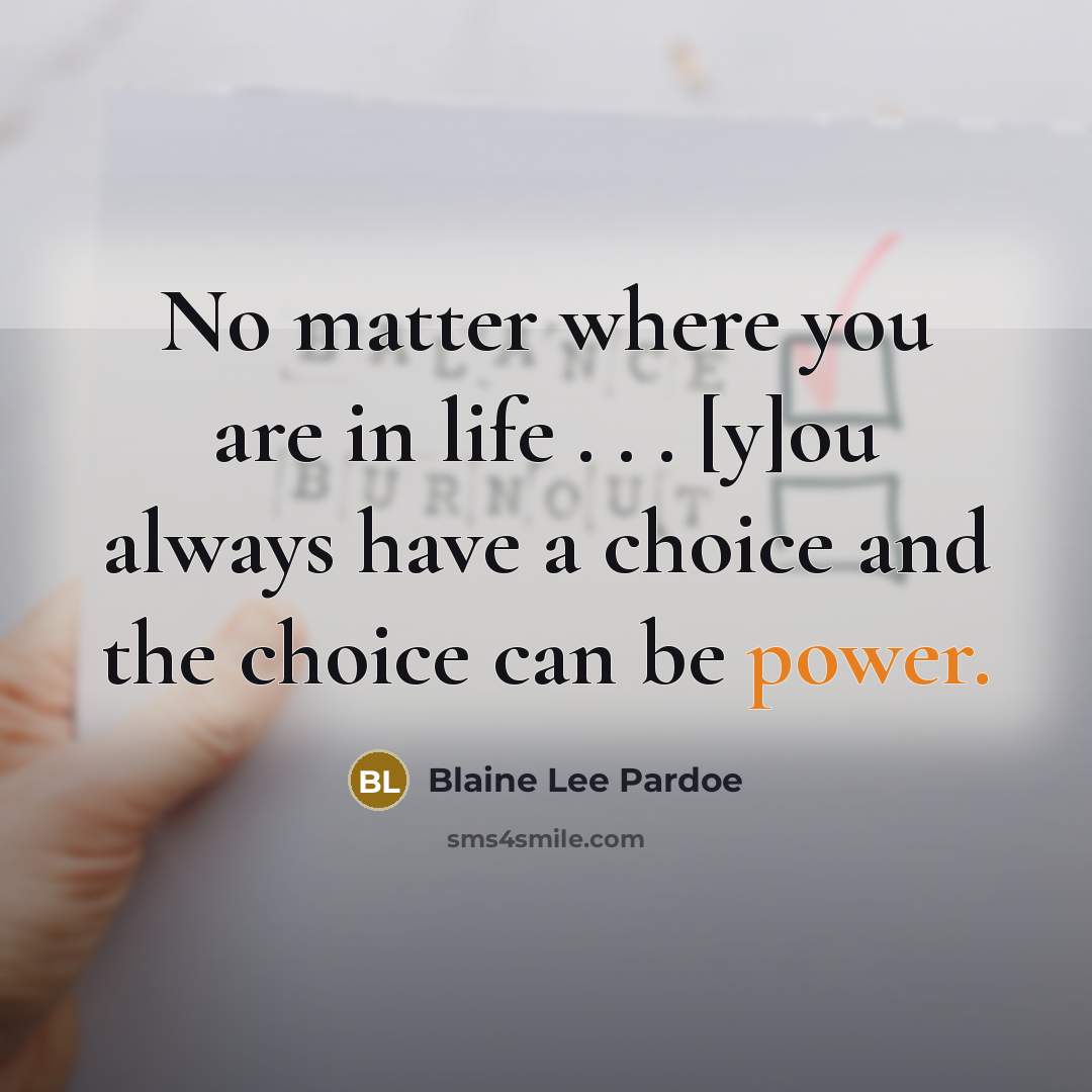 “No matter where you are in life . . .…” quote by Blaine Lee Pardoe