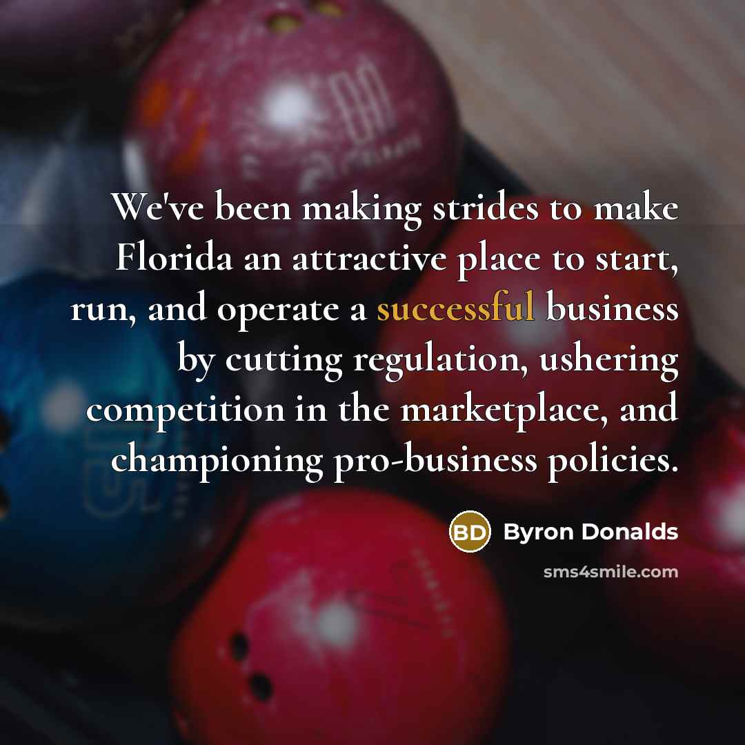 “We've been making strides to make Florida an attractive place…” quote by Byron Donalds