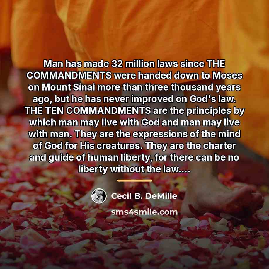 “Man has made 32 million laws since THE COMMANDMENTS were…” quote by Cecil B. DeMille
