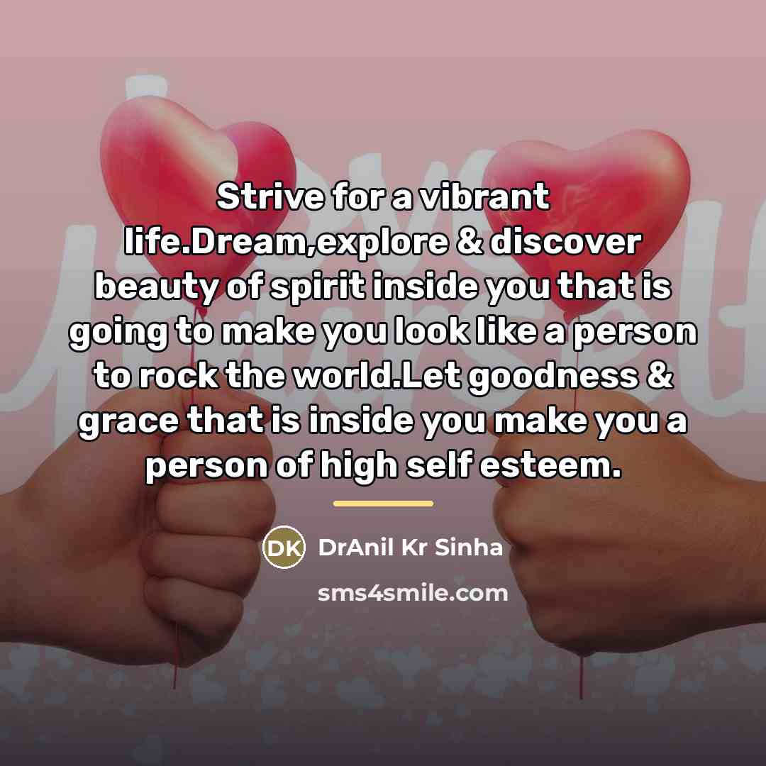 “Strive for a vibrant life.Dream,explore & discover beauty of spirit…” quote by DrAnil Kr Sinha