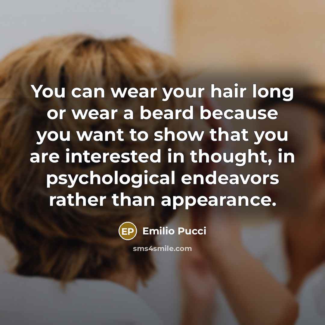 “You can wear your hair long or wear a beard…” quote by Emilio Pucci
