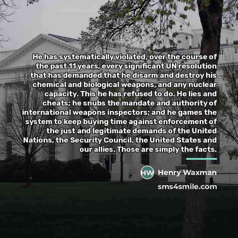 “He has systematically violated, over the course of the past…” quote by Henry Waxman