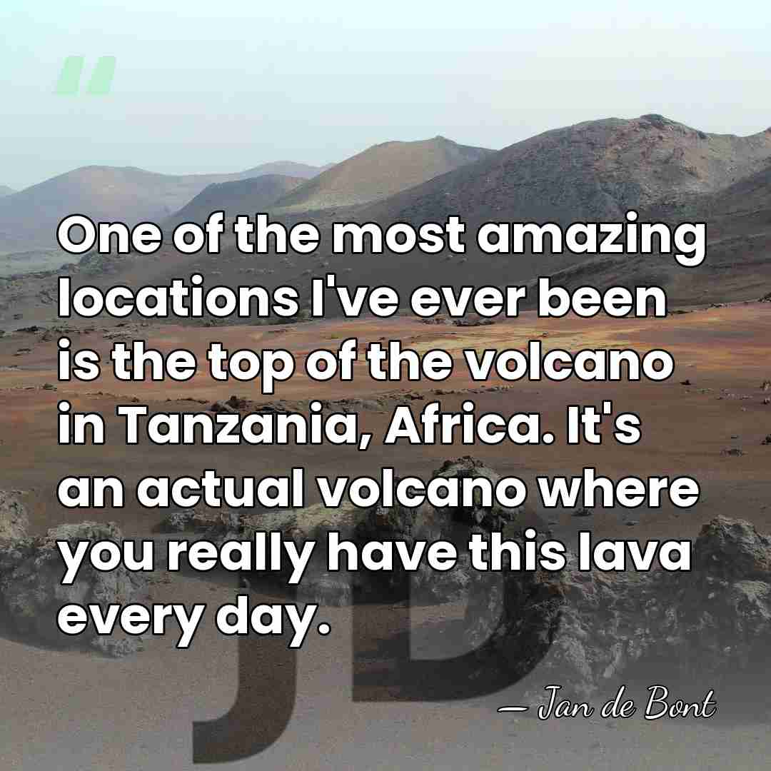 One of the most amazing locations I've ever been is the top&hellip; - Jan de Bont