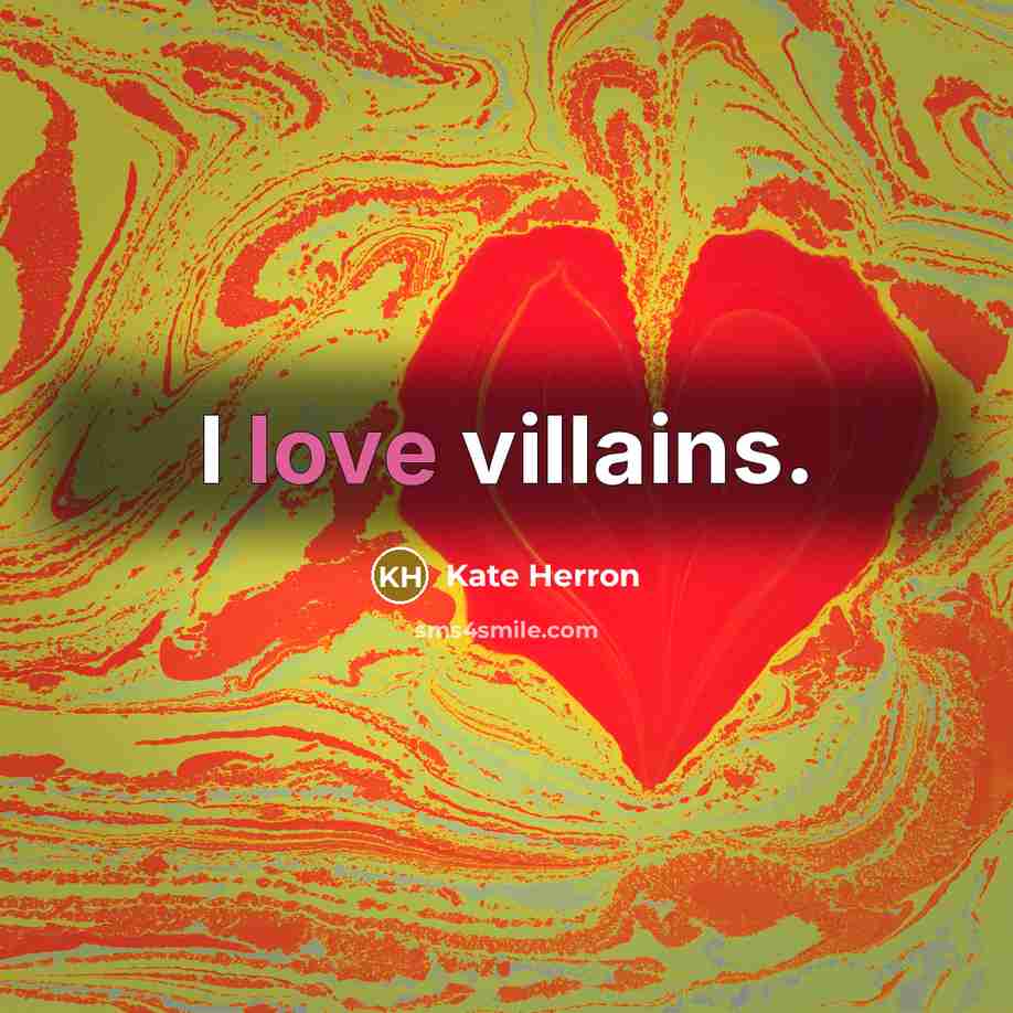 “I love villains.…” quote by Kate Herron