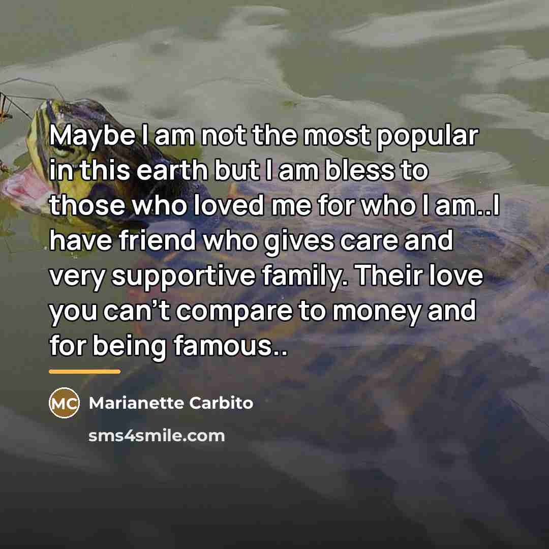“Maybe I am not the most popular in this earth…” quote by Marianette Carbito
